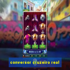 conversor cruzeiro real